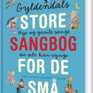 Gyldendals Store Sangbog For De Små - Gyldendal - Bog