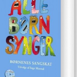 Alle Børn Synger - Inge Marstal - Bog