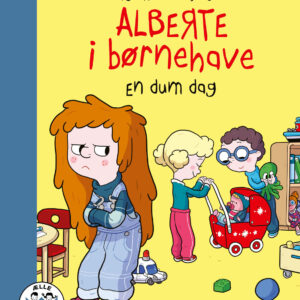 Alberte I Børnehave - En Dum Dag - Line Kyed Knudsen - Bog
