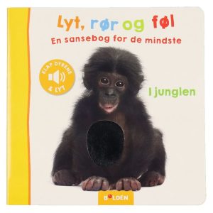 Forlaget Bolden Bog m. Lyd - Lyt, Rør Og Føl: I Junglen - Dansk
