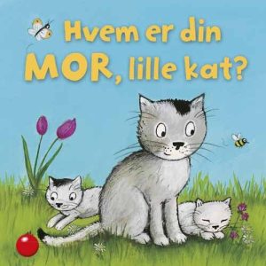Hvem Er Din Mor, Lille Kat? - Bog