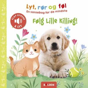 Lyt, Rør Og Føl: Følg Lille Killing - Bog